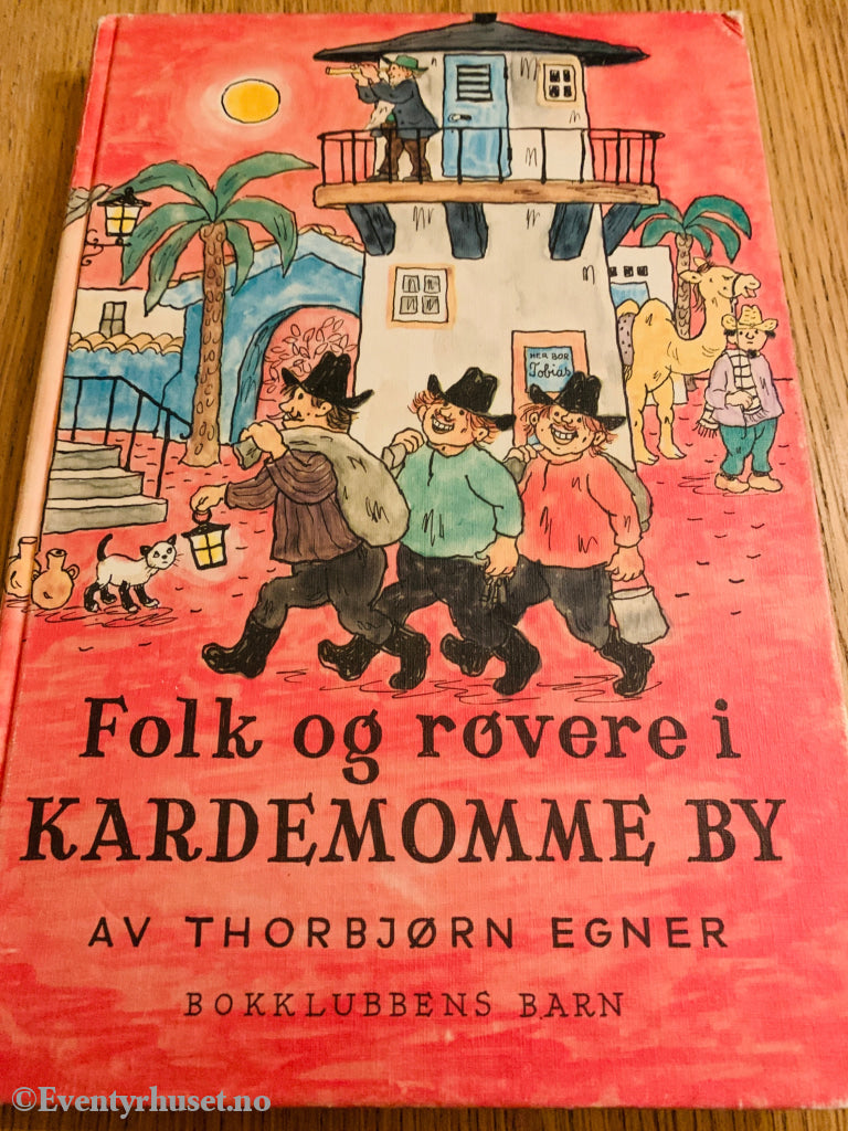 Thorbjørn Egner: Folk og røvere i Kardemomme by