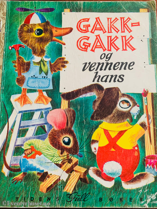 Tiden Gullbøker. Gakk-Gakk og vennene hans. 1950-tallet. Barnebok.