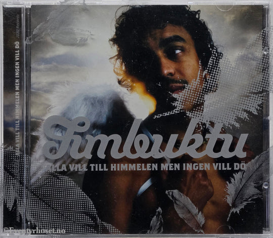 Timbuktu. 2005. Alla vill till himmelen men ingen vill dö. CD.