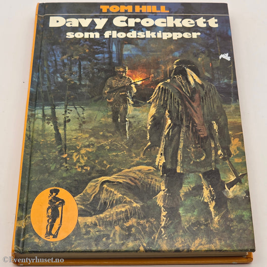 Tom Hill. 1964. Davy Crockett som flodskipper. Bok.