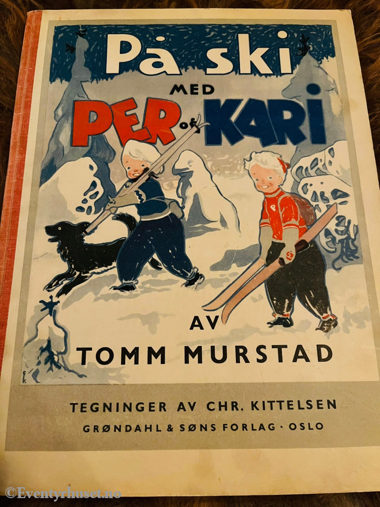 Tomm Murstad. På Ski Med Per Og Kari. Tegninger Av Chr. Kittelsen. Fortelling