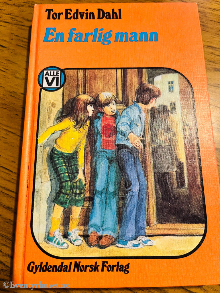 Tor Edvin Dahl. 1976. En Farlig Mann (Alle Vi Bøkene). Fortelling