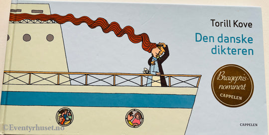 Torill Kove. Den danske dikteren. 2007. Barnebok.