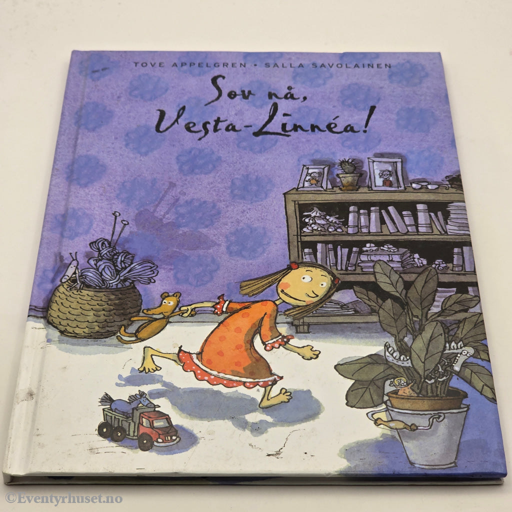 Tove Appelgren & Salla Savolainen. 2005. Sov nå, Vesla-Linnéa!. Bok.