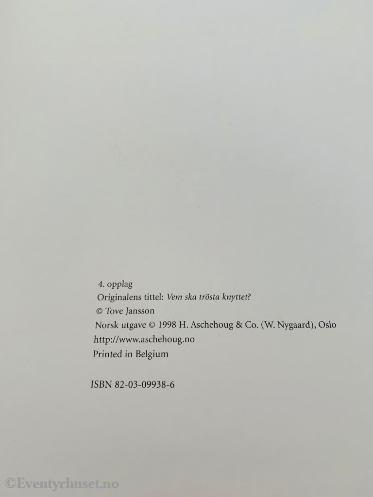 Tove Jansson. 1979/98. Hvem Skal Trøste Knøttet Fortelling