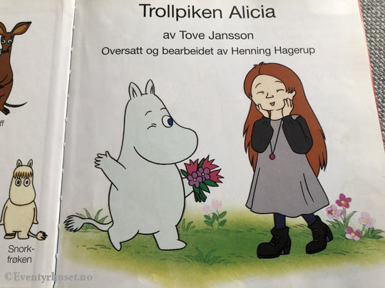 Tove Jansson. 1997. Mummitrollet Møter Trollpiken Alicia. Fortelling
