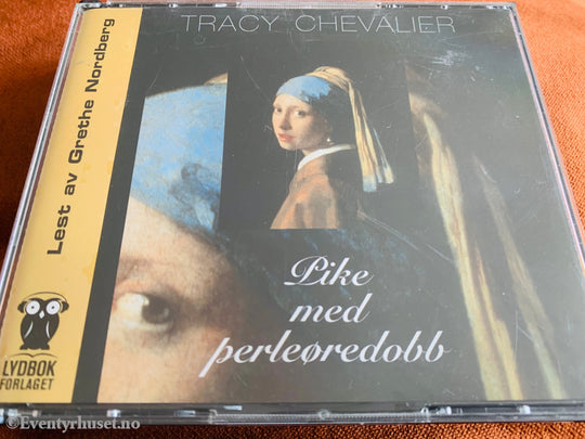 Tracy Chevalier. 1999/03. Pike Med Perleøredobb. Lydbok På 6 Cd. Cd