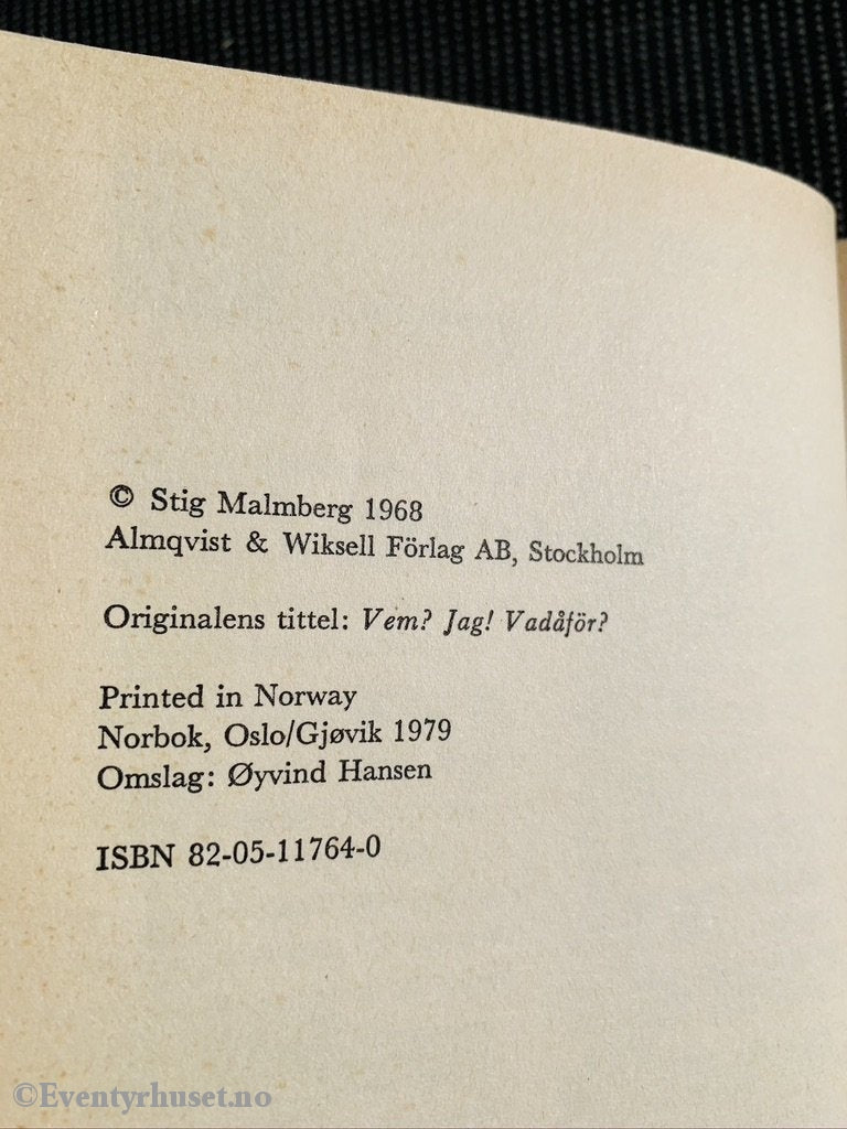 Treff Bøkene: Stig Malmberg. 1968/79. Hvem Jeg! Hvorfor Det Fortelling