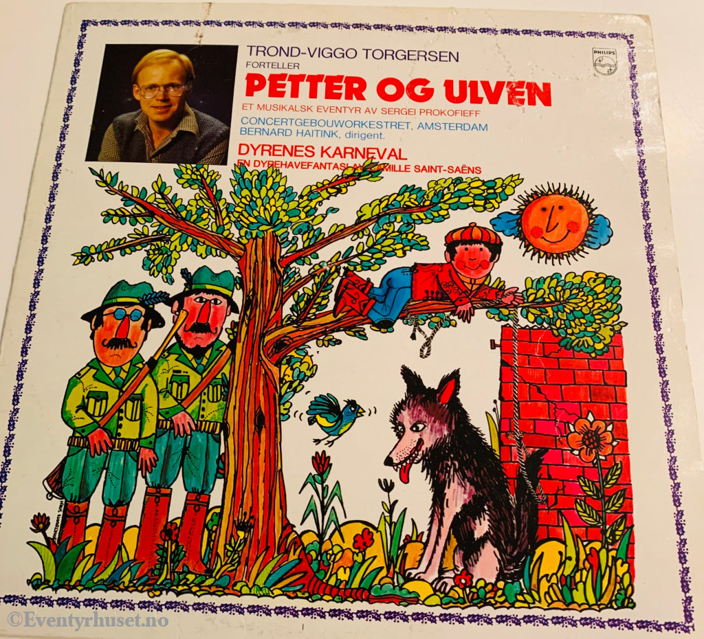 Trond-Viggo Torgersen (Forteller). 1976. Petter og Ulven / Dyrenes Karneval. LP.