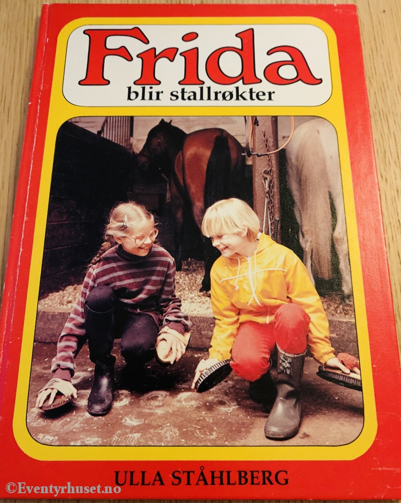 Ulla Stålberg. 1986. Frida Blir Stallrøkter. Fortelling