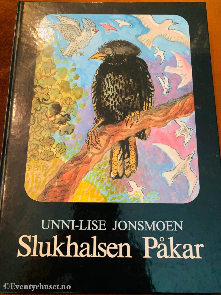 Unni-Lise Jonsmoen. 1986. Slukhalsen Påkar. Fortelling