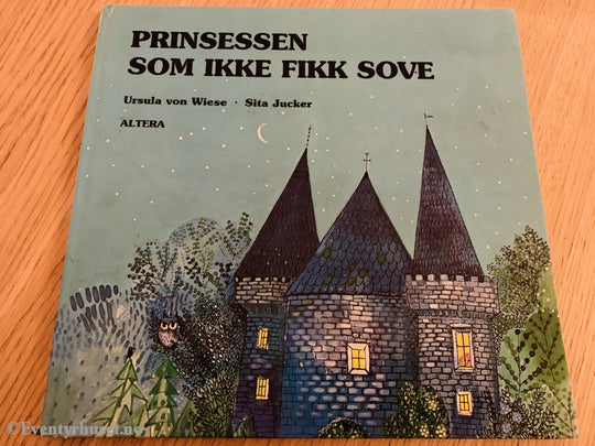 Ursula Von Wiese & Sita Jucker. 1982/87. Prinsessen Som Ikke Fikk Sove. Fortelling