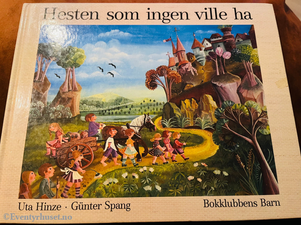 Uta Hinze & Günter Spang. 1978. Hesten som ingen ville ha.