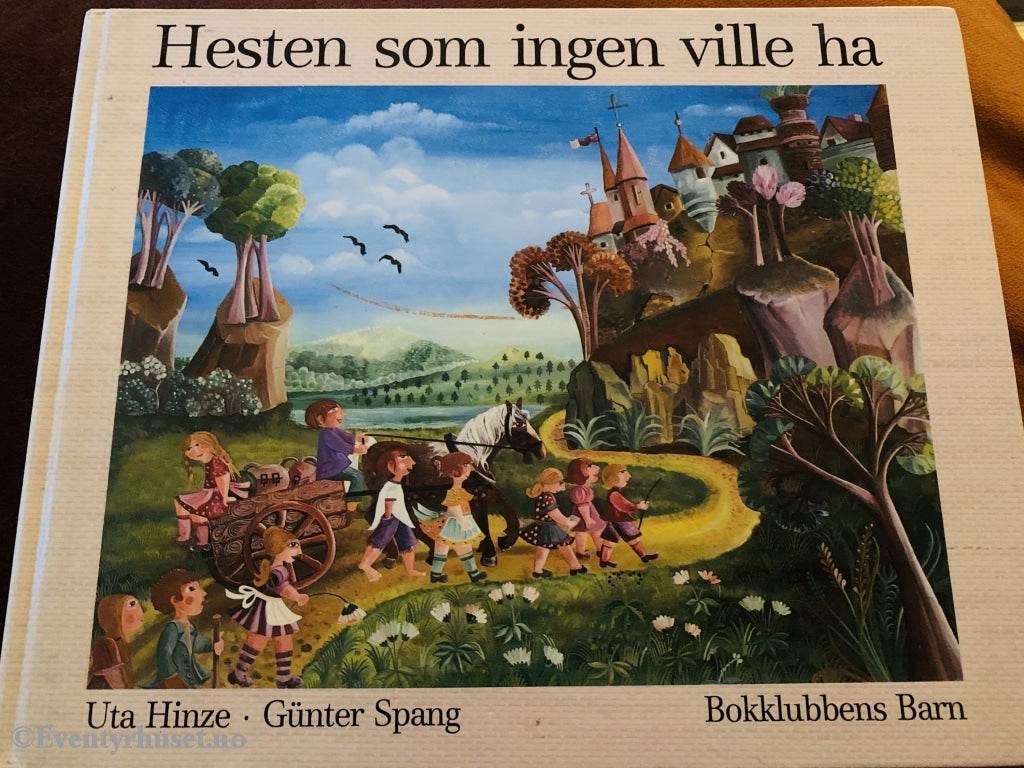 Uta Hinze & Günter Spang. 1978/80. Hesten Som Ingen Ville Ha. Fortelling