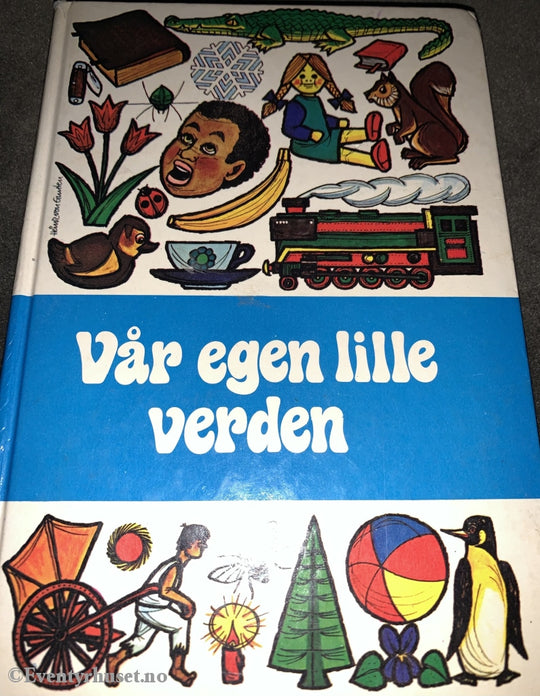 Vår Egen Lille Verden. 1976. Fortelling