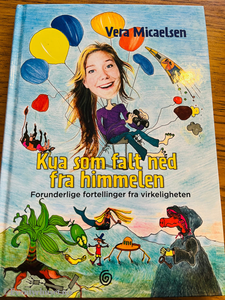 Vera Micaelsen. Kua som falt ned fra himmelen. Bok.