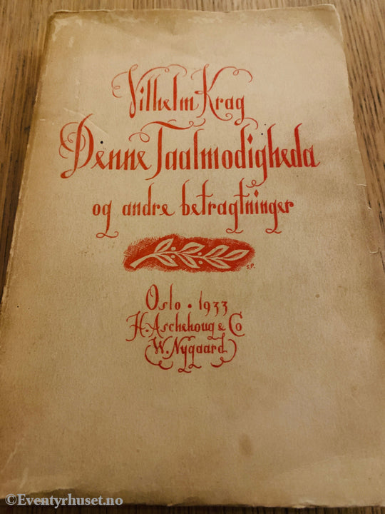 Vilhelm Krag – Denne Jædlmodighed og andre betragtninger