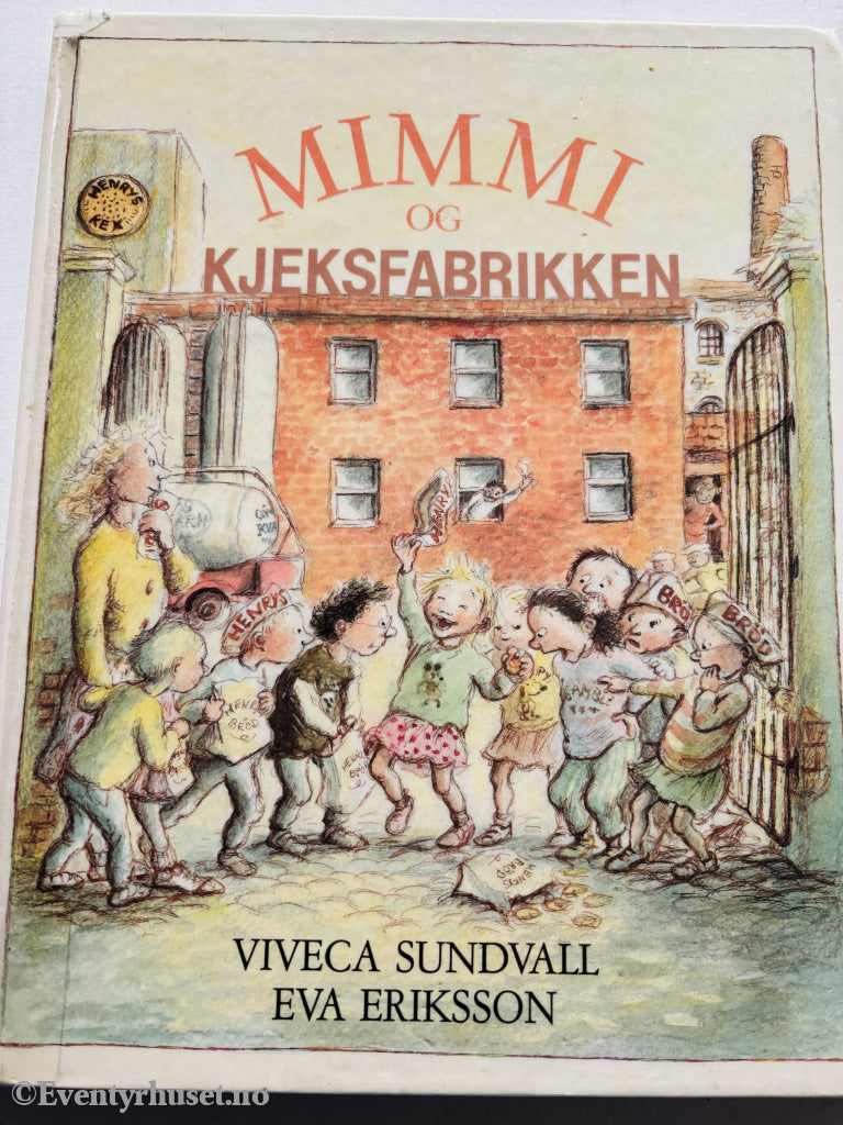 Viveca Sundvall og Eva Eriksson. Mimmi og kjeksfabrikken. 1987. Barnebok.