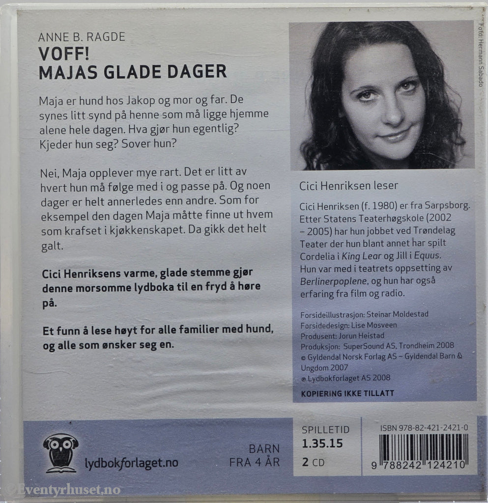 Voff! Majas glade dager – Anne B. Ragde. 2005. Lydbok på CD.