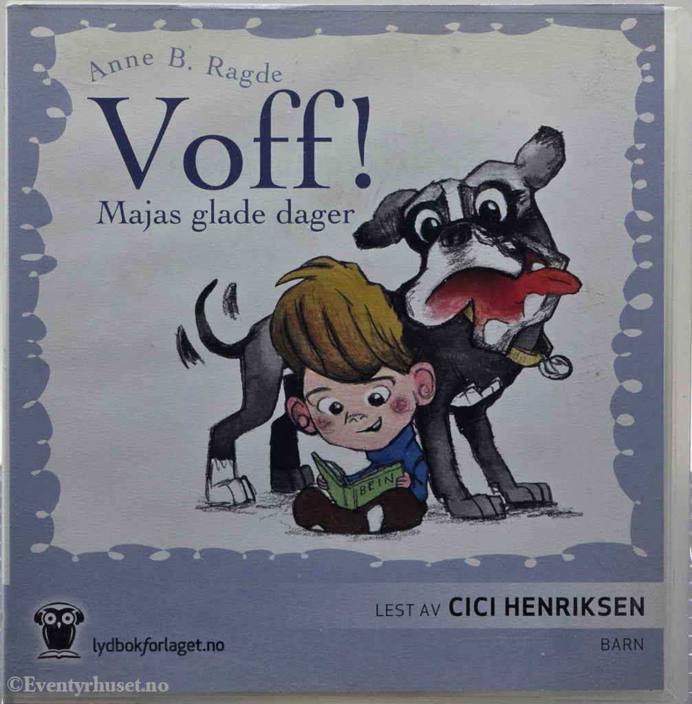 Voff! Majas glade dager – Anne B. Ragde. 2005. Lydbok på CD.