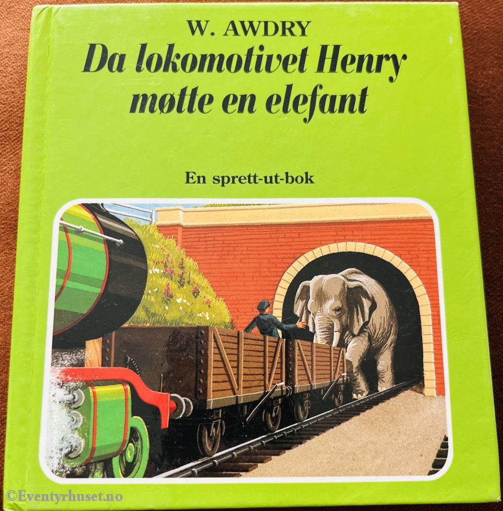 W. Awdry. Lokomotivet Thomas. Da Lokomotivet Henry Møtte En Elefant. En Sprett-Ut-Bok. 1984/92.