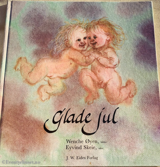 Wenche Øyen & Eyvind Skeie. Glade Jul. Fortelling
