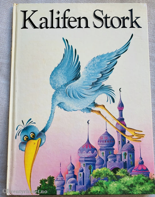 Wilhelm Hauff. 1981 1983. Kalifen Stork. Eventyrbok