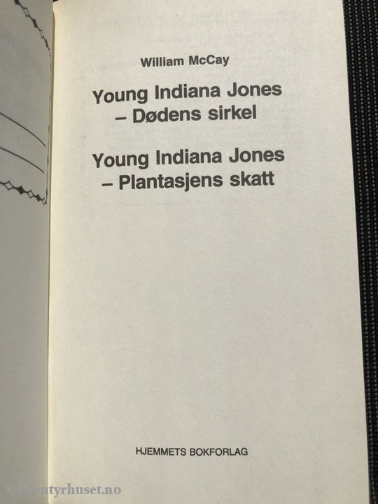 William Mccay. 1994. Young Indiana Jones. Døden Sirkel / Plantasjens Skatt. Fortelling