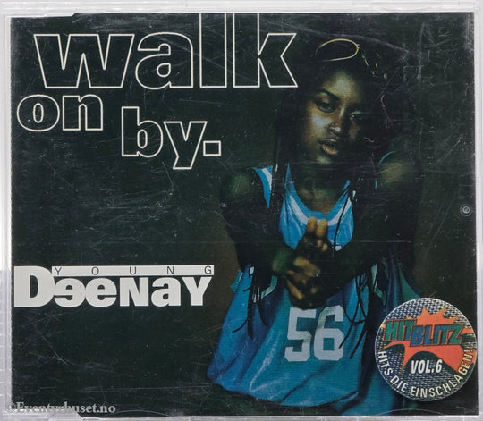 Young Deenay (1997) "Walk On By". CD-singel.