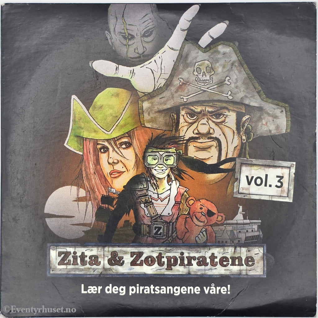 Zita & Zotpiratene. 2010. Zita & Zotpiratene vol. 3 – Lær deg piratsangene våre!. CD.