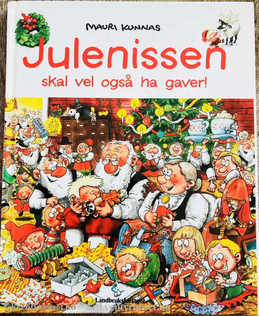 Mauri Kunnas. 1987/2004. Julenissen Skal Vel Også Ha Gaver! Fortelling