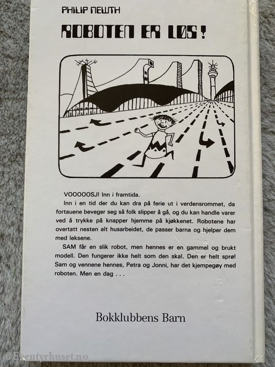 Philip Newth. 1982. Roboten Er Løs. Fortelling