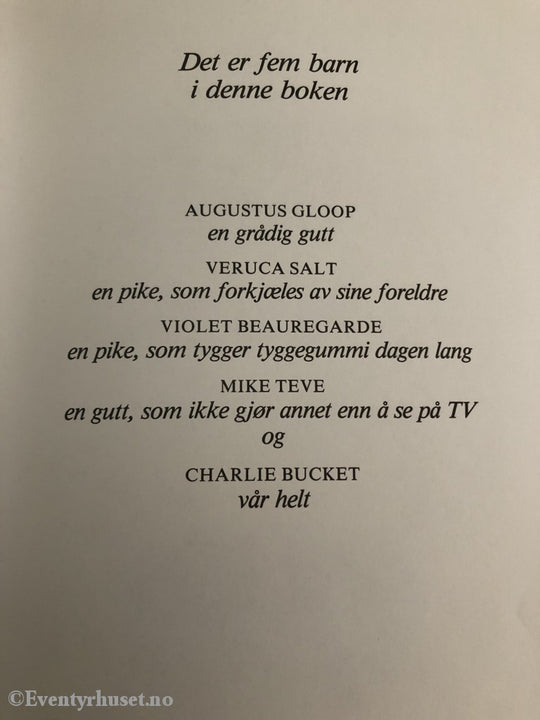 Roald Dahl. 1964/1985. Charlie Og Sjokoladefabrikken. Fortelling