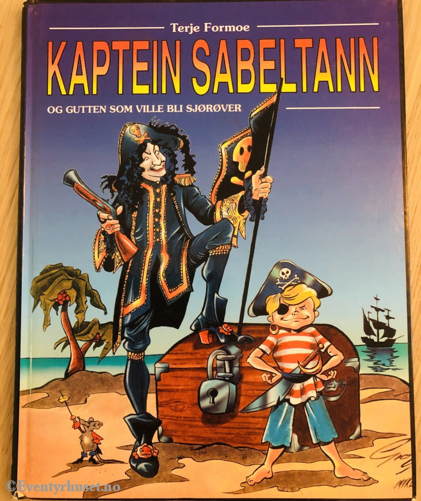 Terje Formoe. 1993/2001. Kaptein Sabeltann Og Gutten Som Ville Bli Sjørøver. Fortelling