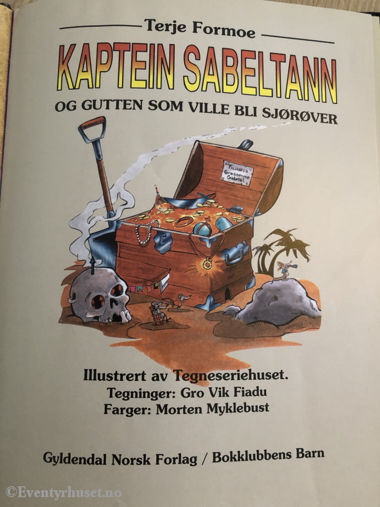 Terje Formoe. 1993/2001. Kaptein Sabeltann Og Gutten Som Ville Bli Sjørøver. Fortelling